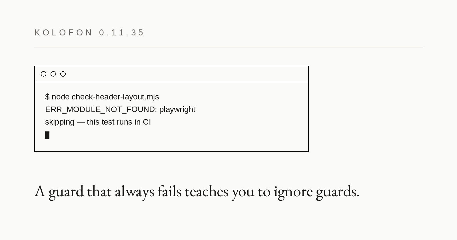 0.11.35 — the guard that stopped failing